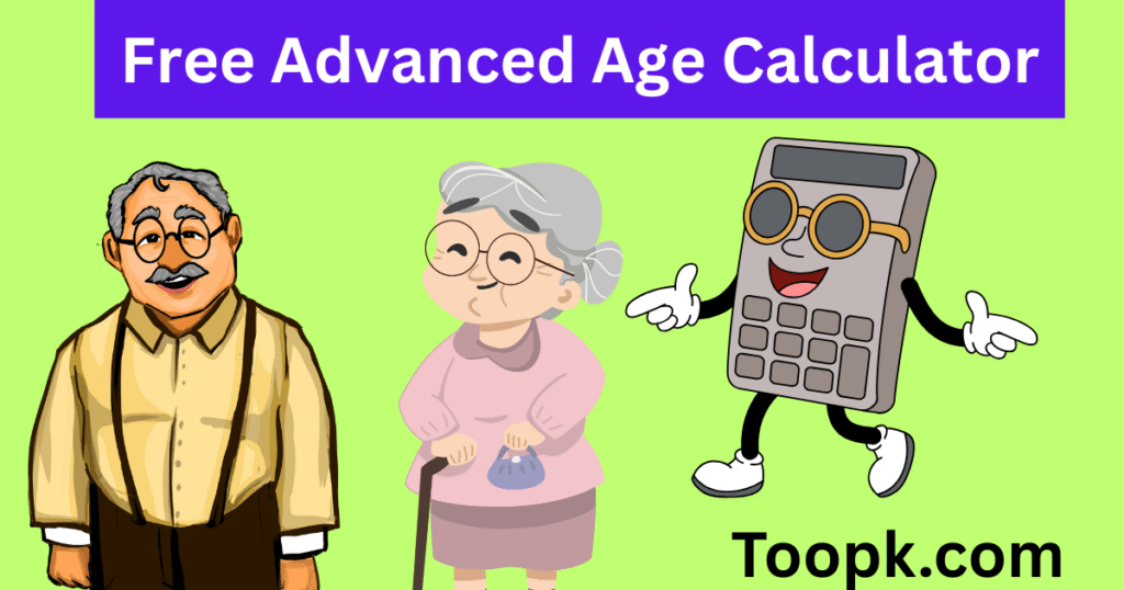 Free Advanced Age Calculator Free Advanced Age Calculator