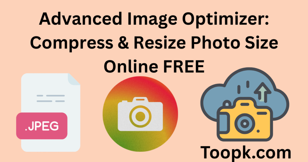 Advanced Image Optimizer: Compress & Resize Photo Size Online FREE