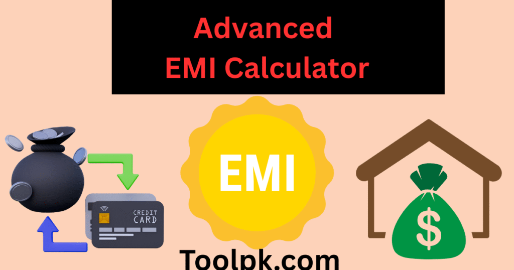 Advanced EMI Calculator Advanced EMI Calculator