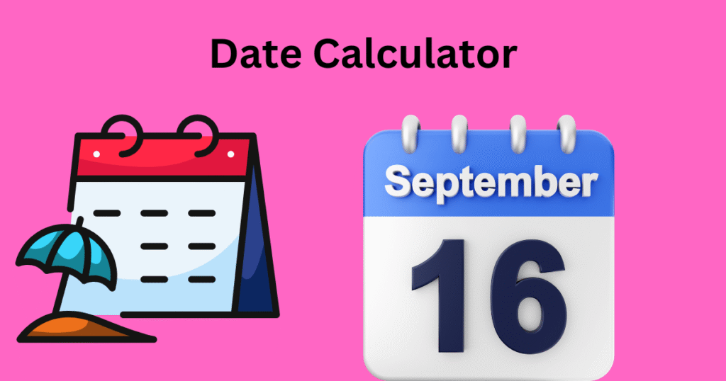 Date Calculator Date Calculator